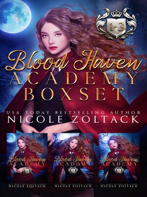 cover image of Blood Haven Academy Complete Box Set 1-3